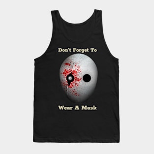 Don't Forget To Wear A Mask Funny Halloween Design Tank Top